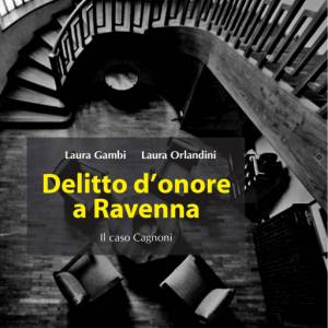 Foto Delitto d’onore a Ravenna: Il femminicidio di Giulia e il processo Cagnoni 1