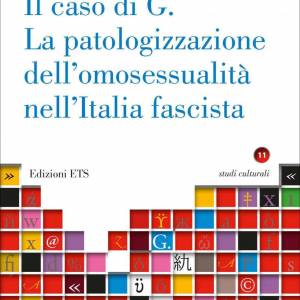 Foto “Il caso di G. La patologizzazione dell’omosessualità nell’Italia fascista” 1