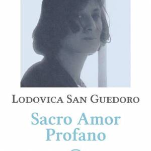 Foto Raffinato e irriverente: 'Sacro Amor Profano' il libro di Lodovica San Guedoro 2