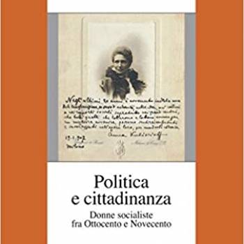 Foto: FIORENZA TARICONE, Politica e Cittadinanza. Donne socialiste fra Ottocento e Novecento