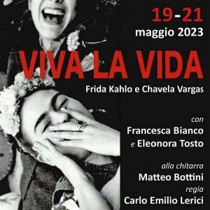 Foto A Roma in scena 'Viva la vida. Frida Kahlo e Chavela Vargas!' 5