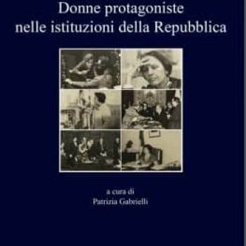 Foto: Torino / Protagoniste della Repubblica, il libro a cura di Patrizia Gabrielli
