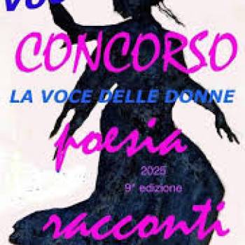 Foto: CONCORSO LETTERARIO / 'LA VOCE DELLE DONNE' - 10° edizione