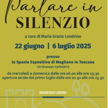 Foto: PARLARE IN SILENZIO / Mostra personale di Beatrice Cignitti a Magliano in Toscana