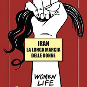 Foto: Roma / IRAN, la lunga marcia delle donne di Nadia Pizzuti (All Around ed)