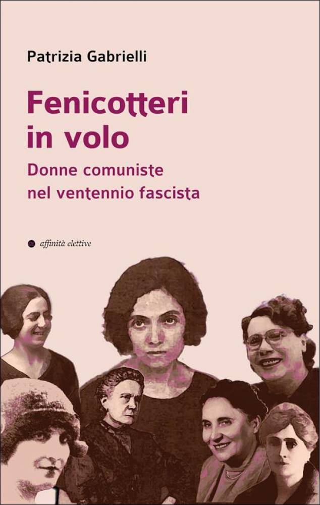 Foto: 'Fenicotteri in volo. Donne comuniste nel ventennio fascista': il libro di Patrizia Gabrielli