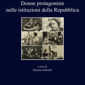 Foto: Biografie femminili nelle istituzioni: Agnelli, Anselmi, Faccio, Iotti, Romagnoli Carrettoni