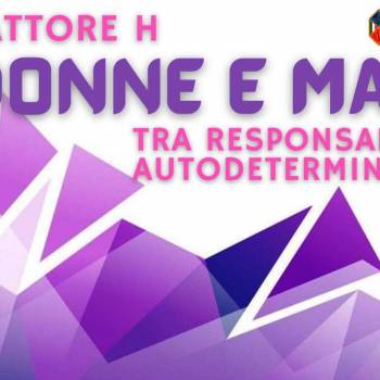 Foto: Fattore H: madri e donne tra responsabilità e autodeterminazione. Il progetto
