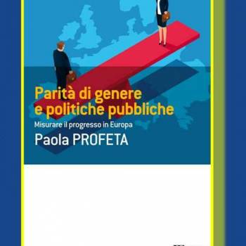 Foto: Presentazione del libro di Paola Profeta 'Parità di genere e politiche pubbliche'