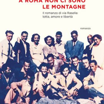 Foto: 'A Roma non ci sono le montagne' di Ritanna Armeni, recensione