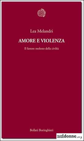 Foto: Amore e violenza. Il fattore molesto della civiltà