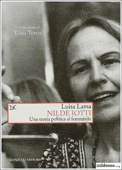Foto: “Nilde Iotti una storia politica femminile” (L.Lama) - di Livia Turco
