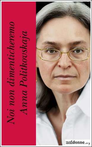 Foto: Chi ha ucciso Anna Politkovskaya?