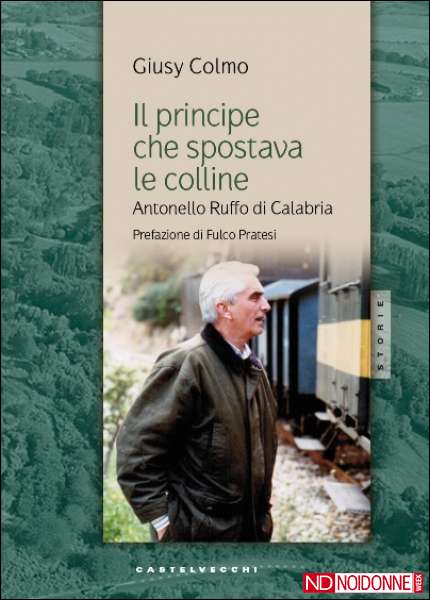 Foto: Il 'visionario' Antonello Ruffo di Calabria nel libro di Giusy Colmo