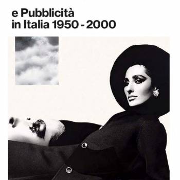 Foto: Moda e Pubblicità in Italia 1950-2000: come moda e pubblicità hanno influenzato la cultura italiana 