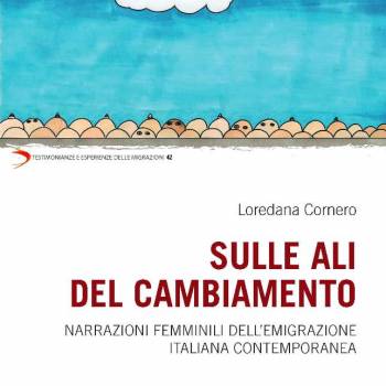 Foto: Narrazioni femminili dell’emigrazione italiana contemporanea, il libro di Loredana Cornero 