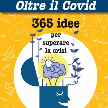 Foto: Esce Oltre il Covid: 365 idee per superare la crisi, il libro di Paola Scarsi