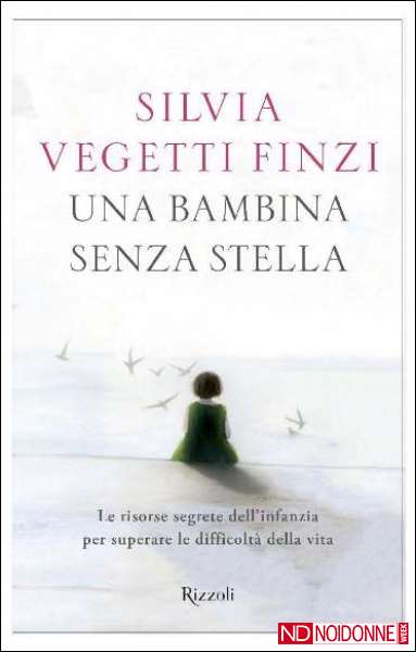 Foto: 'Una bambina senza stella'  (Rizzoli), il nuovo libro di Silvia Vegetti Finzi