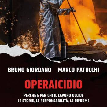 Foto: 'Operaicidio': le verità degli omicidi sul lavoro nel libro di Bruno Giordano e Marco Patucchi